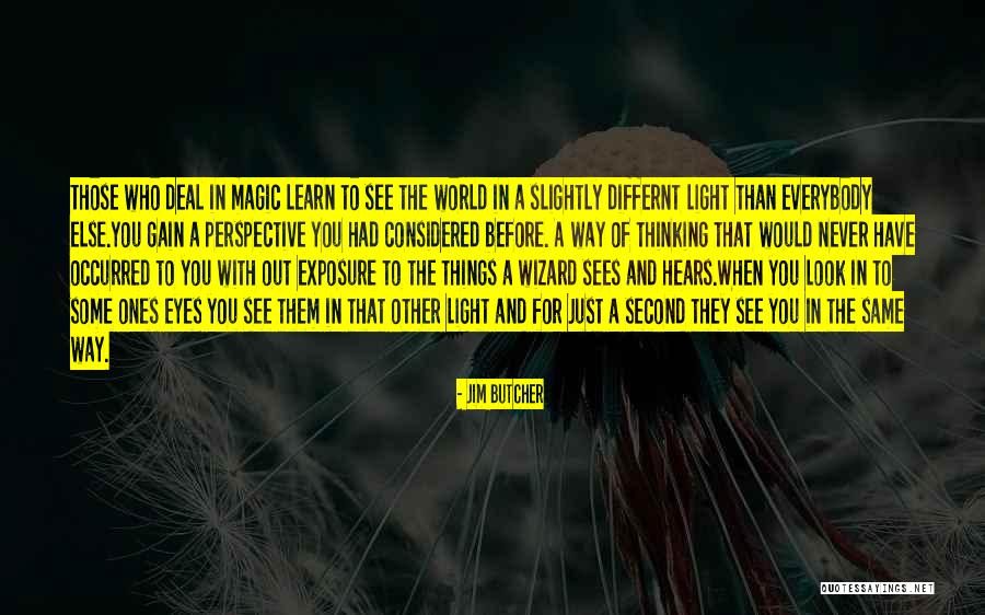 Perspective And Light Quotes By Jim Butcher Perspective And Light Quotes By Jim Butcher