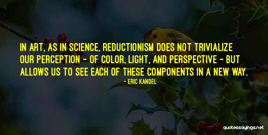 Perspective And Perception Quotes By Eric Kandel