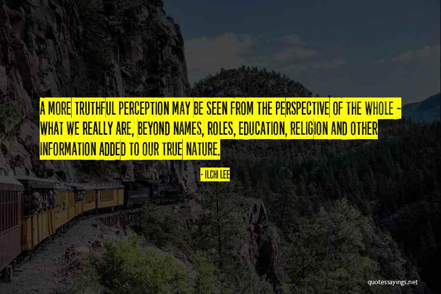 Perspective And Perception Quotes By Ilchi Lee