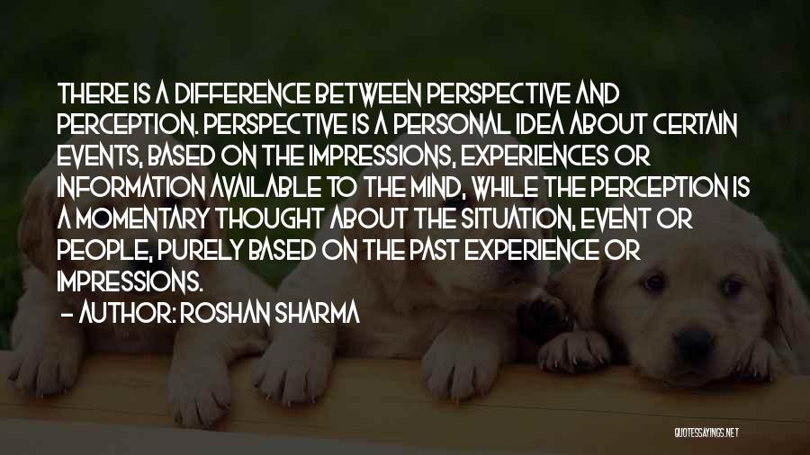 Perspective And Perception Quotes By Roshan Sharma