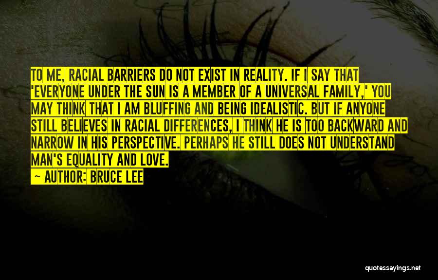 Perspective And Reality Quotes By Bruce Lee