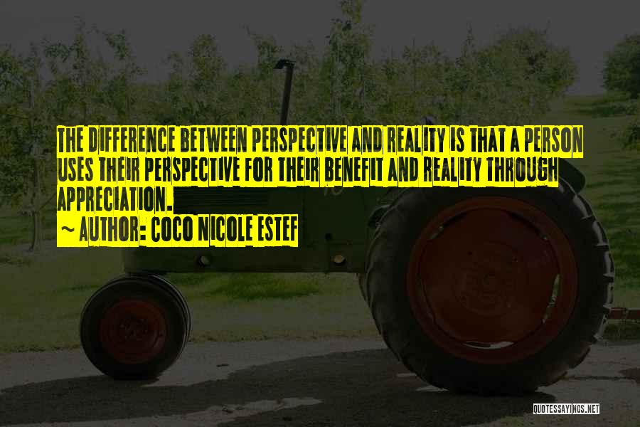 Perspective And Reality Quotes By Coco Nicole Estef