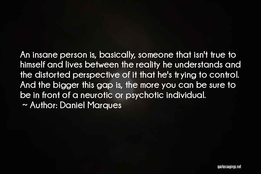 Perspective And Reality Quotes By Daniel Marques