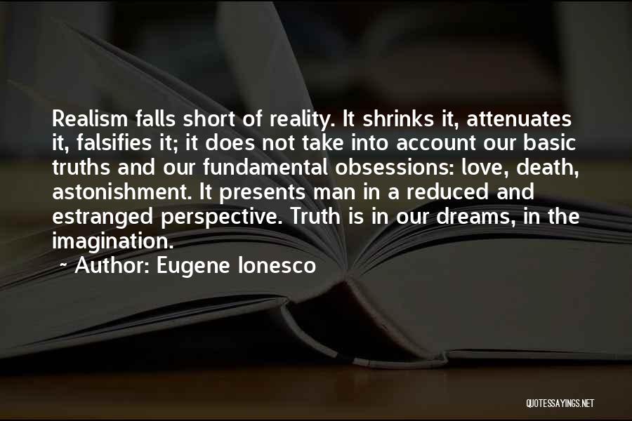 Perspective And Reality Quotes By Eugene Ionesco