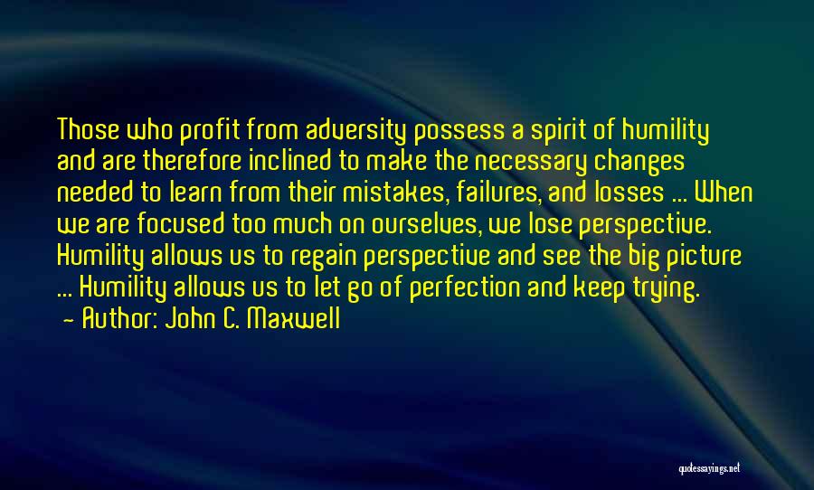 Perspective And The Big Quotes By John C. Maxwell