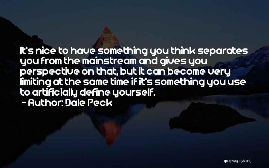 Perspective And Time Quotes By Dale Peck