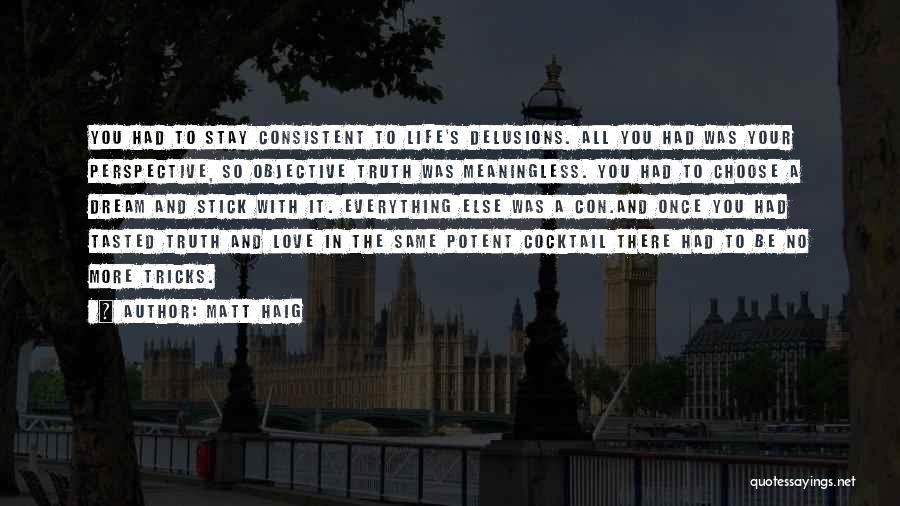 Perspective And Truth Quotes By Matt Haig