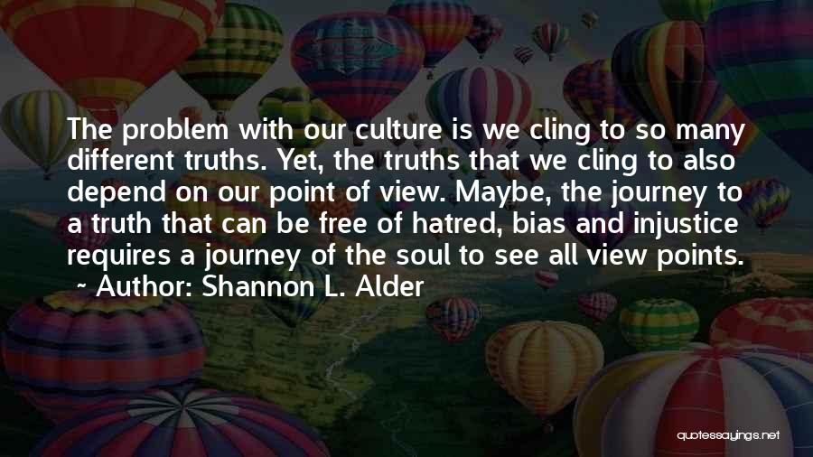 Perspective And Truth Quotes By Shannon L. Alder