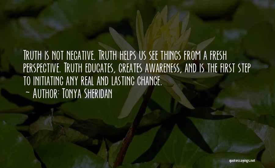 Perspective And Truth Quotes By Tonya Sheridan