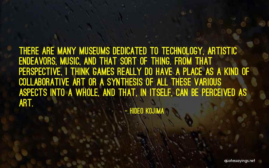 Perspective Art Quotes By Hideo Kojima Perspective Art Quotes By Hideo Kojima