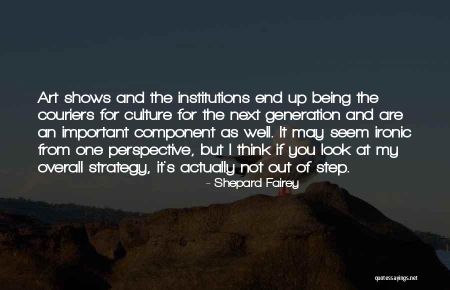 Perspective Art Quotes By Shepard Fairey Perspective Art Quotes By Shepard Fairey