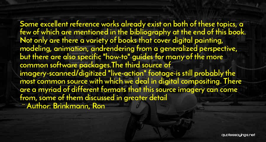 Perspective From Books Quotes By Brinkmann, Ron
