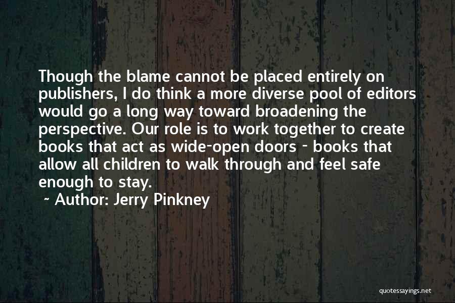 Perspective From Books Quotes By Jerry Pinkney