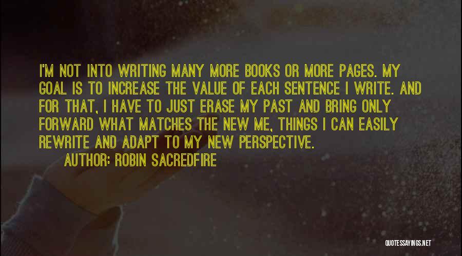 Perspective From Books Quotes By Robin Sacredfire