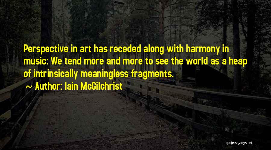 Perspective In Art Quotes By Iain McGilchrist