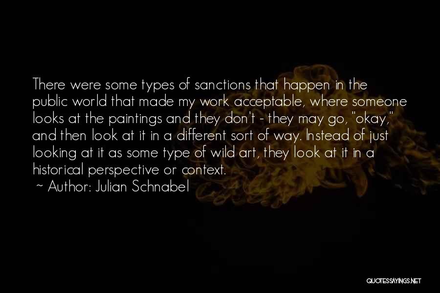 Perspective In Art Quotes By Julian Schnabel