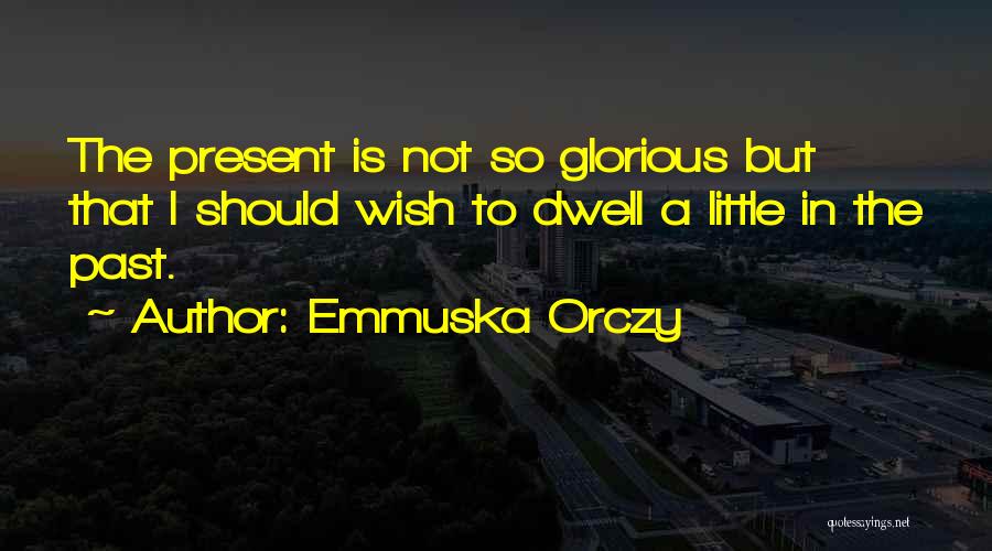 Perspective In History Quotes By Emmuska Orczy