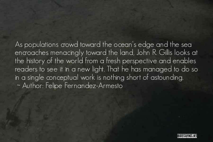 Perspective In History Quotes By Felipe Fernandez-Armesto