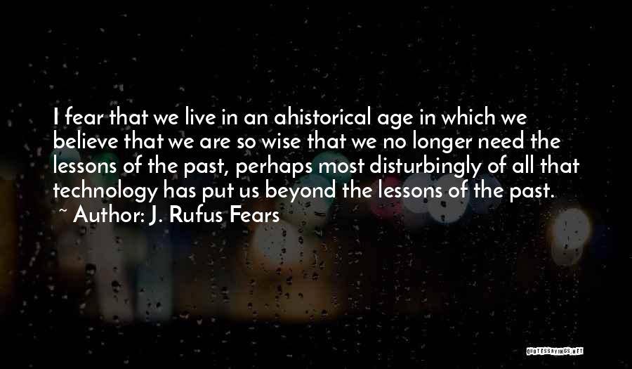 Perspective In History Quotes By J. Rufus Fears