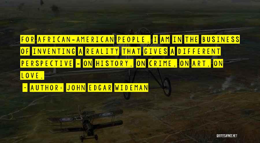 Perspective In History Quotes By John Edgar Wideman