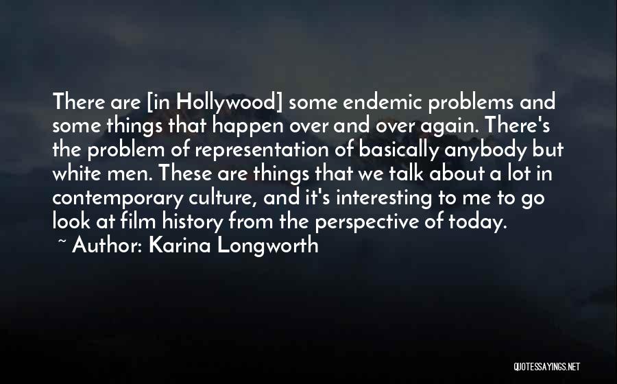 Perspective In History Quotes By Karina Longworth