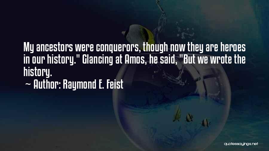 Perspective In History Quotes By Raymond E. Feist