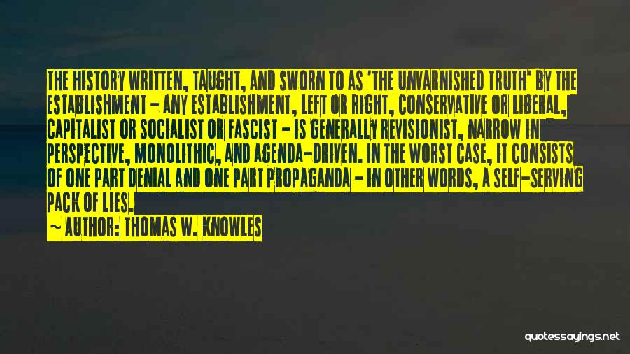 Perspective In History Quotes By Thomas W. Knowles