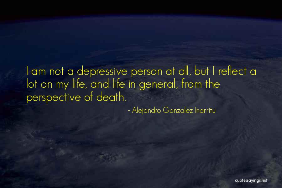 Perspective On Life Quotes By Alejandro Gonzalez Inarritu Perspective On Life Quotes By Alejandro Gonzalez Inarritu