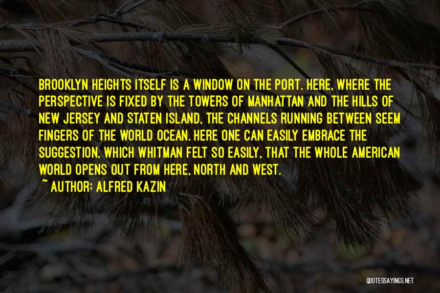 Perspective On The World Quotes By Alfred Kazin