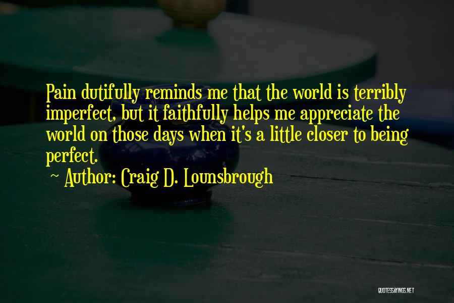 Perspective On The World Quotes By Craig D. Lounsbrough