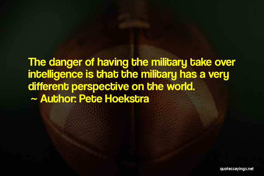 Perspective On The World Quotes By Pete Hoekstra