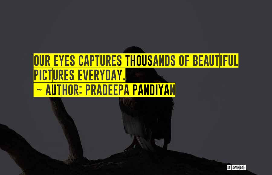 Perspective Photography Quotes By Pradeepa Pandiyan