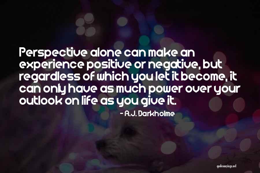 Perspective Quotes By A.J. Darkholme