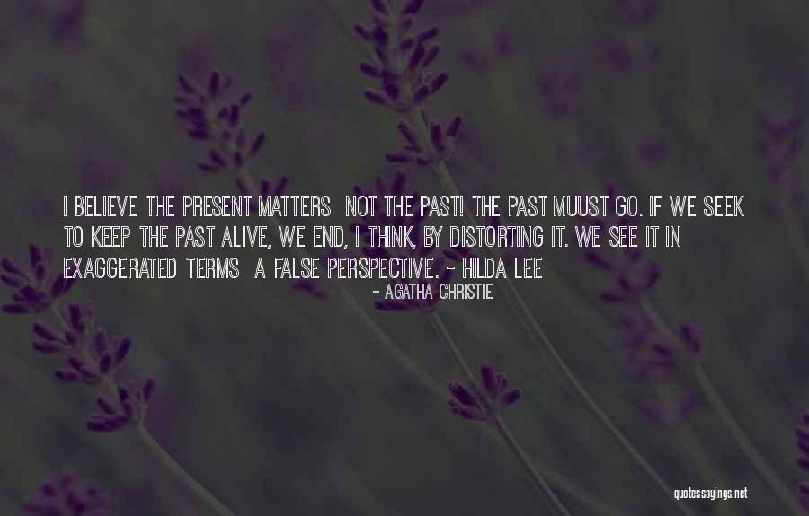 Perspective Really Matters Quotes By Agatha Christie Perspective Really Matters Quotes By Agatha Christie