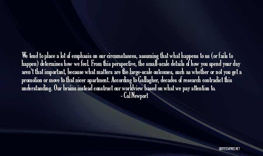 Perspective Really Matters Quotes By Cal Newport Perspective Really Matters Quotes By Cal Newport