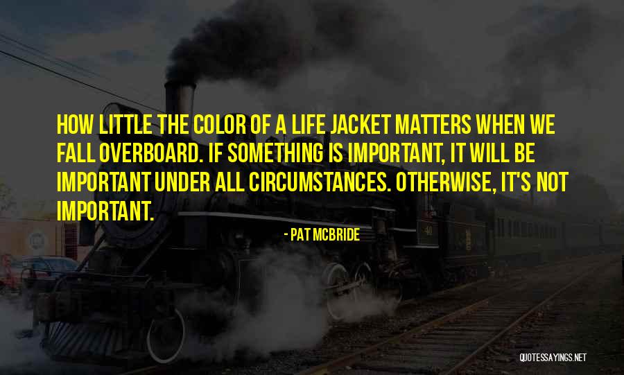 Perspective Really Matters Quotes By Pat McBride Perspective Really Matters Quotes By Pat McBride