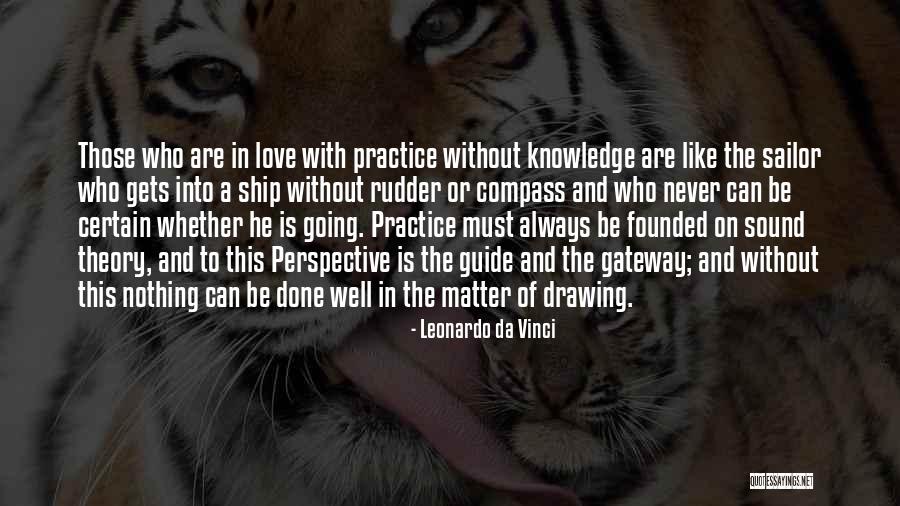 Perspective Theory Quotes By Leonardo Da Vinci Perspective Theory Quotes By Leonardo Da Vinci