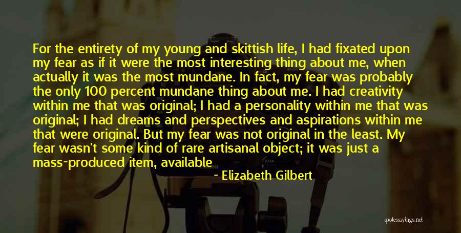 Perspectives On Life Quotes By Elizabeth Gilbert Perspectives On Life Quotes By Elizabeth Gilbert