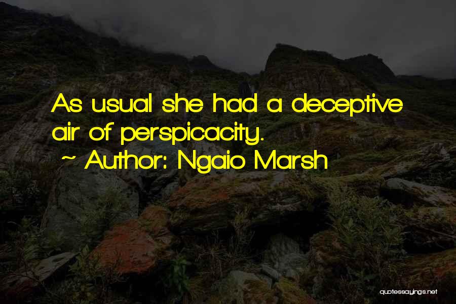 Perspicacity Quotes By Ngaio Marsh