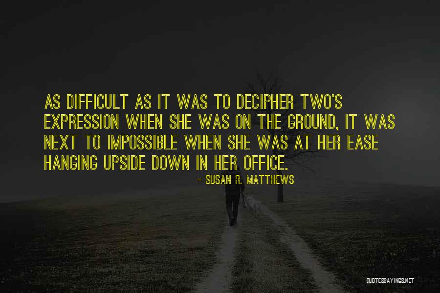 Perspicuous Means Quotes By Susan R. Matthews Perspicuous Means Quotes By Susan R. Matthews