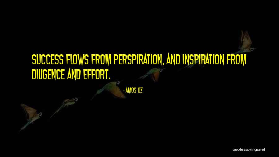 Perspiration Inspiration Quotes By Amos Oz Perspiration Inspiration Quotes By Amos Oz