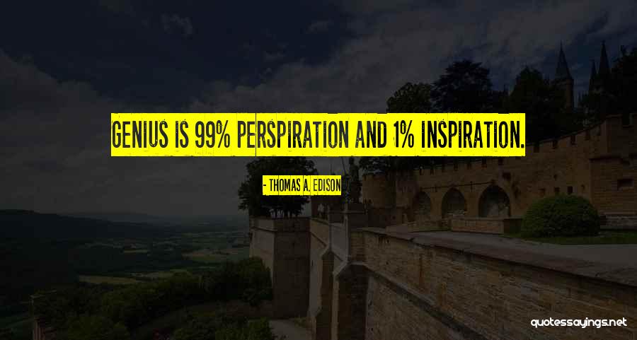 Perspiration Inspiration Quotes By Thomas A. Edison