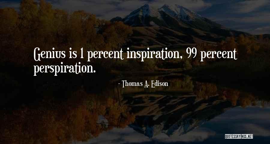 Perspiration Inspiration Quotes By Thomas A. Edison