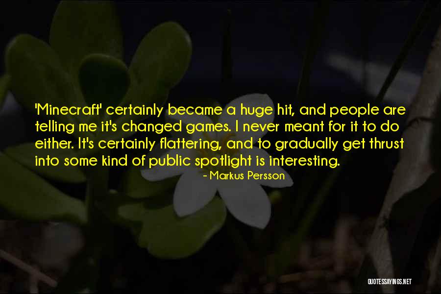 Persson Quotes By Markus Persson Persson Quotes By Markus Persson