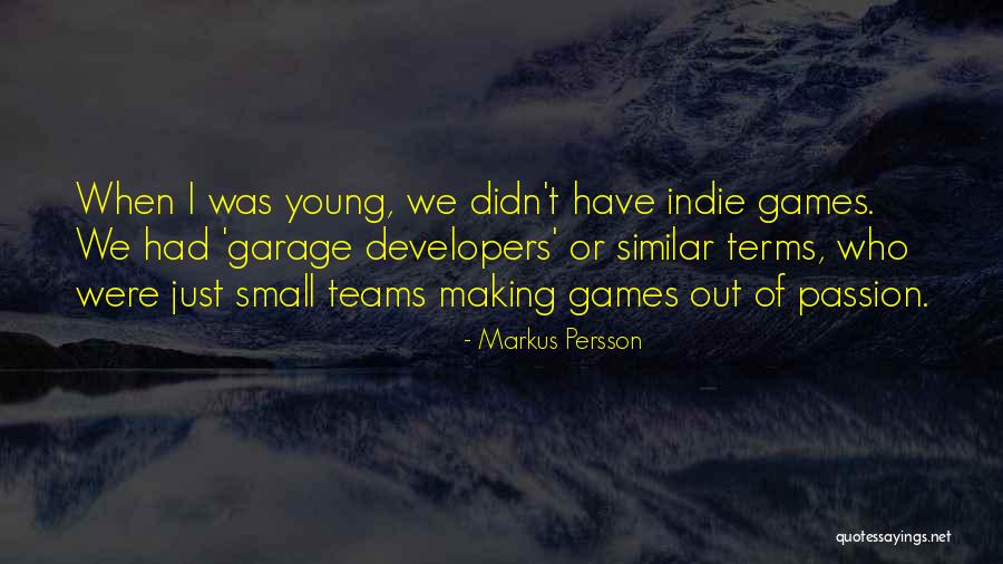 Persson Quotes By Markus Persson Persson Quotes By Markus Persson