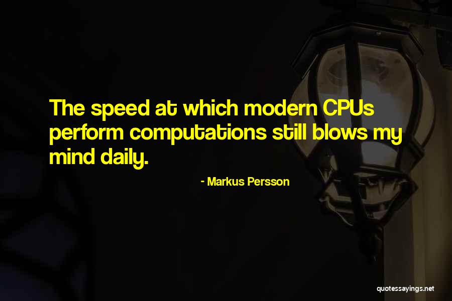 Persson Quotes By Markus Persson Persson Quotes By Markus Persson
