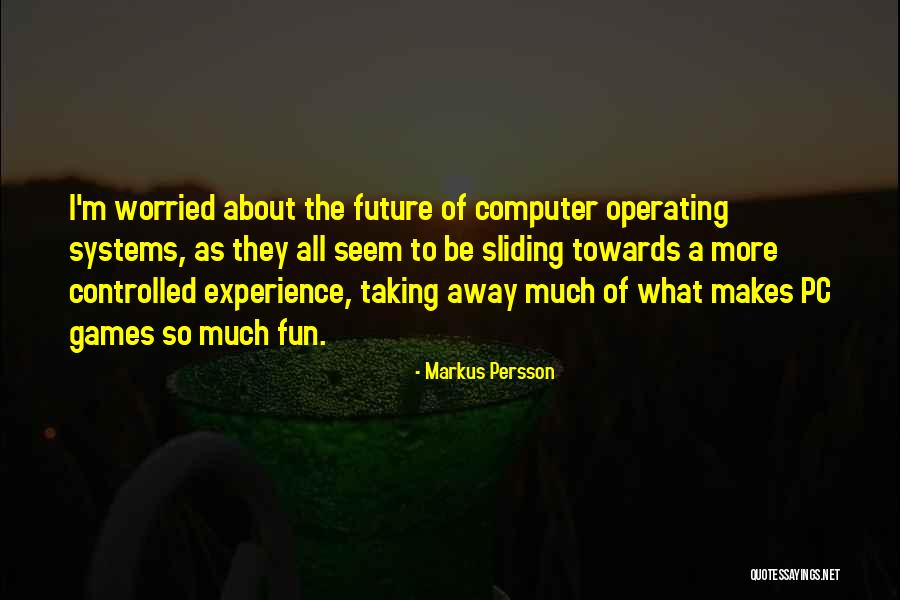 Persson Quotes By Markus Persson Persson Quotes By Markus Persson