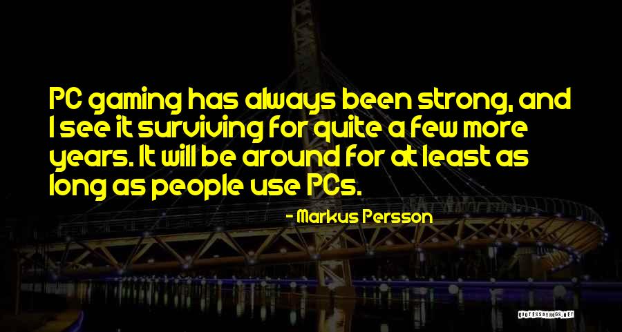 Persson Quotes By Markus Persson Persson Quotes By Markus Persson