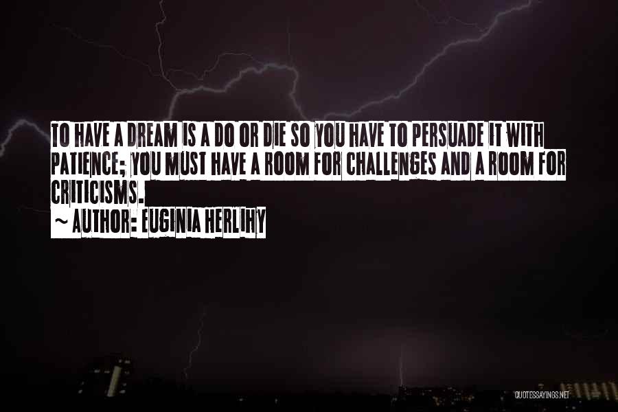 Persuade Quotes By Euginia Herlihy