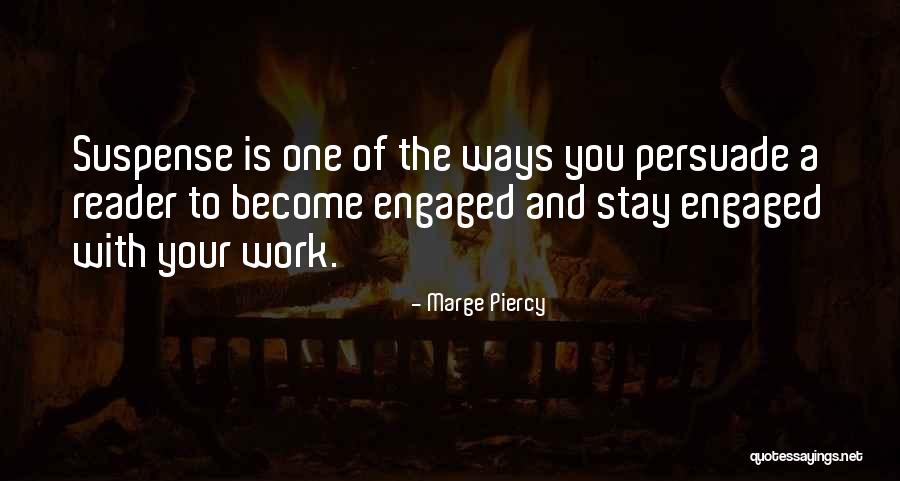 Persuade Reader Quotes By Marge Piercy Persuade Reader Quotes By Marge Piercy